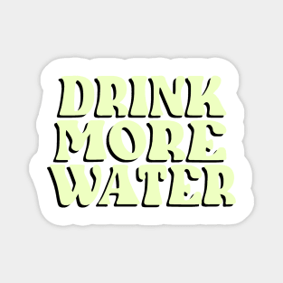 Drink More Water (Yellow) Magnet