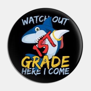 Funny Shark Watch Out 1st grade Here I Come Pin