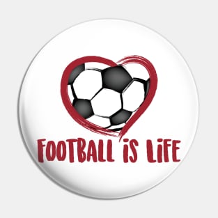 Football is Life Pin