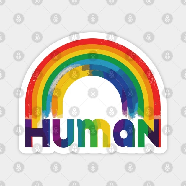 Human rights equality lgbt Magnet by TomFrontierArt