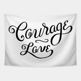 Courage Love Tapestry