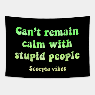 Can't remain calm scorpio groovy sayings astrology zodiac 70s 80s aesthetic Tapestry