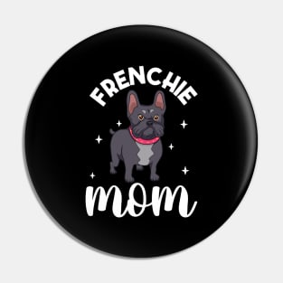 Frenchie Mom - French Bulldog Pin