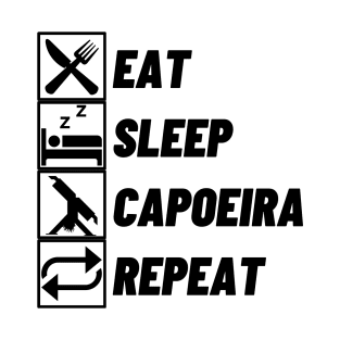 Eat Sleep Capoeira Repeat - Brazilian Martial Art T-Shirt