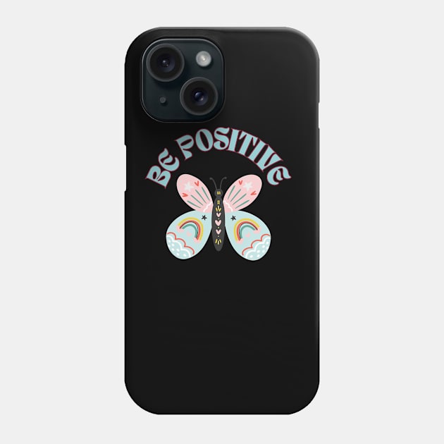 Be Positive Butterfly Phone Case by AnimeVision