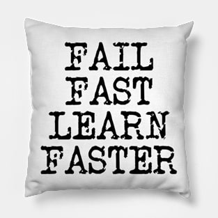 Fail Fast Learn Faster Pillow