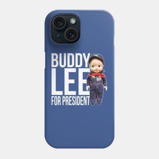 Buddy Lee for President Phone Case