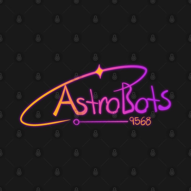 AstroBots Team 9568 by CompassRoses