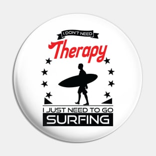 Surfing - Better Than Therapy Gift For Surfers Pin