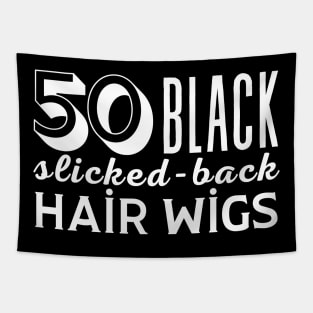 50 Black Slicked Back Hair Wigs Tapestry