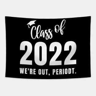 Class of 2022 Funny Graduation Gift Tapestry