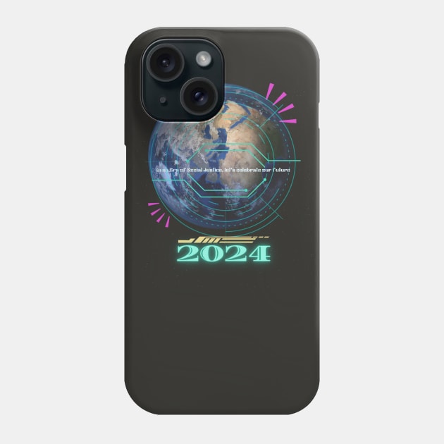 2024 IN AN ERA OF SOCIAL JUSTICE LET'S CELEBRATE OUR FUTURE Phone Case by MADMONKEEZ