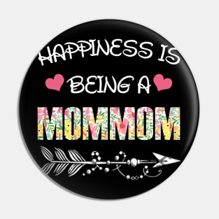 Happiness is being mommom floral gift Pin