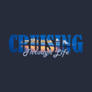 Cruising Through Life T-Shirt