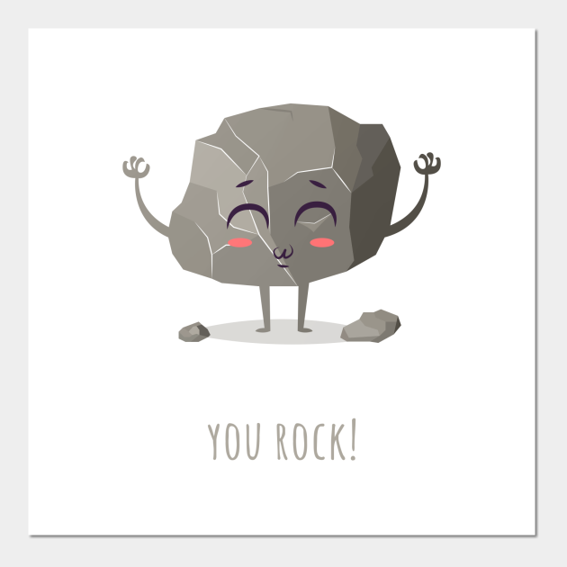 You Rock! - Rock - Posters and Art Prints | TeePublic You Rock! - Rock - Posters and Art Prints | TeePublic