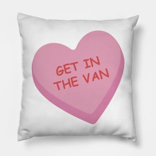 "Get In the Van" Pink Candy Heart Pillow