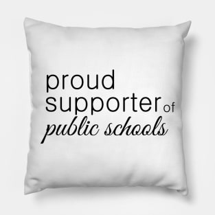 Proud Supporter of Public Schools Pillow