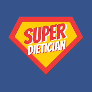 Dietician Gifts | Super Dietician T-Shirt