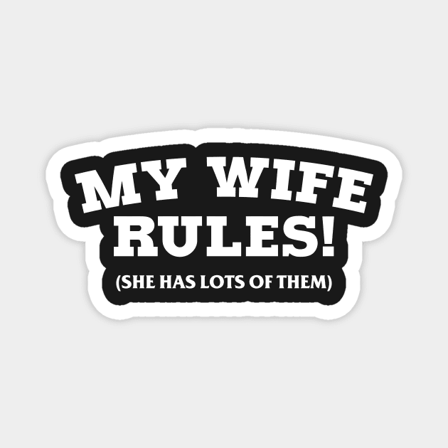 MY WIFE RULES Magnet by Mariteas