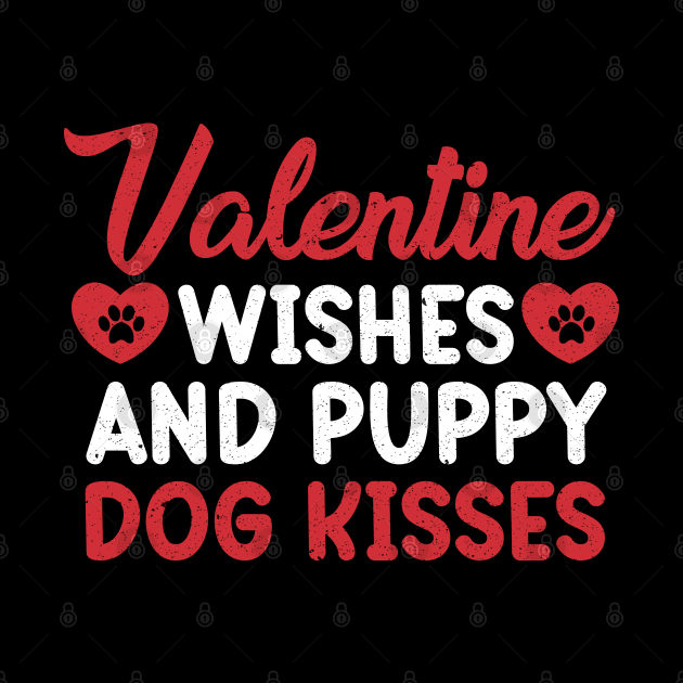 Valentine Wishes and Puppy Dog Kisses, Valentine Day by Mr.Speak