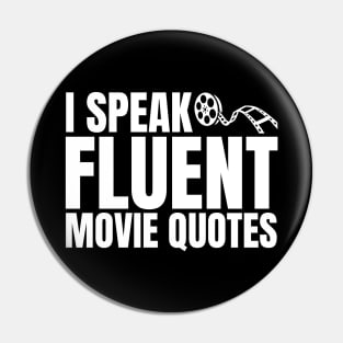 I Speak Fluent Movie Quotes Pin