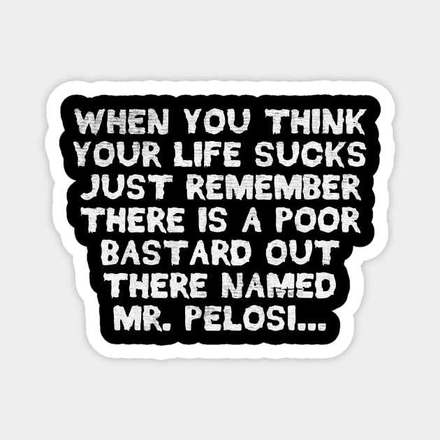 Mr Pelosi Suck Life Magnet by Wellcome Collection