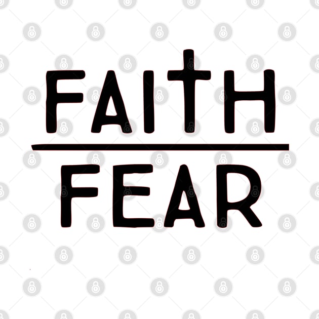 Faith Over Fear Christian Design by ChristianLifeApparel