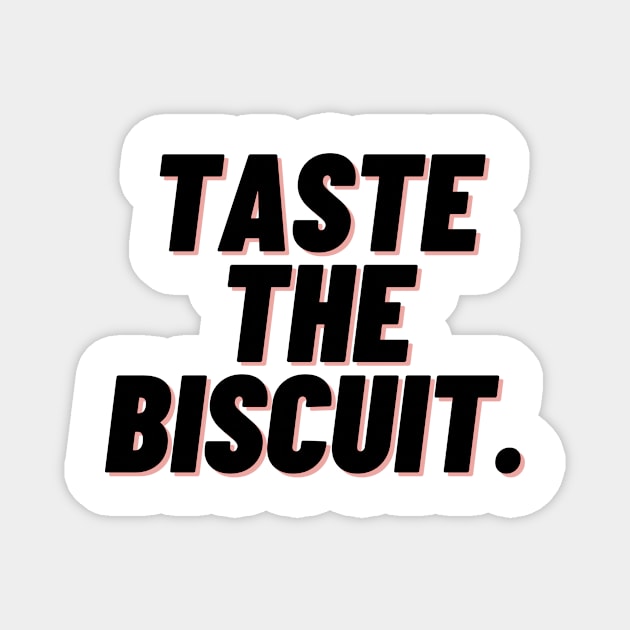 taste the biscuit Magnet by IJMI