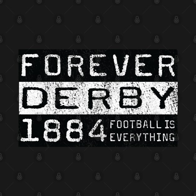 Football Is Everything - Forever Derby by FOOTBALL IS EVERYTHING