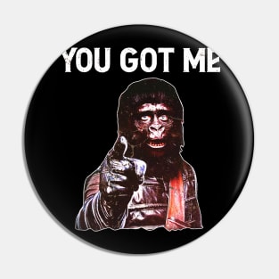 YOU GOT ME - PLANET OF THE APES Pin