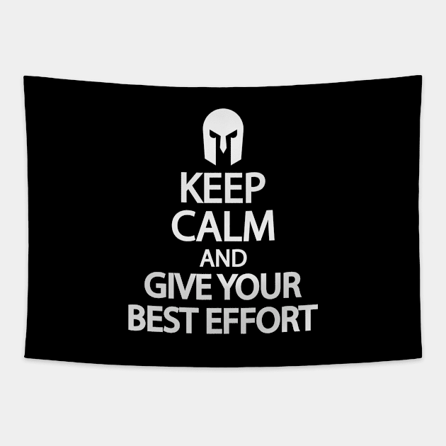 Keep calm and give your best effort Tapestry by It'sMyTime