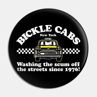 Bickle Cabs - Washing The Scum Off The Streets Since 1976 Pin