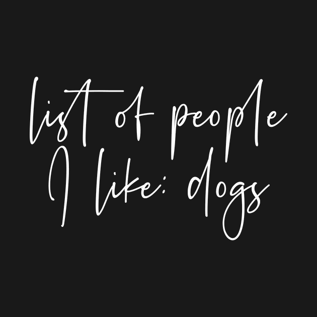 List of people I like dogs by StraightDesigns