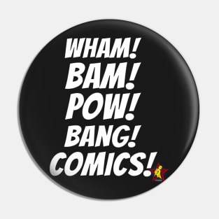 WHAM! BAM! POW! BANG! COMICS! Tee! Pin