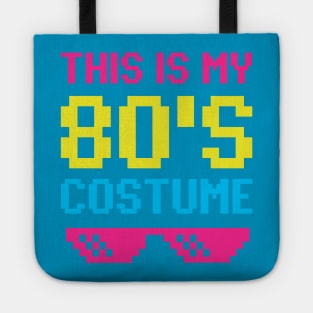 This is My 80s Costume Tote