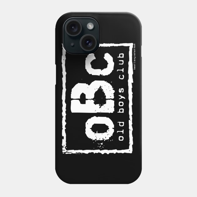 Old Boys Club (OBC) Phone Case by Beerleagueheroes.com Merch Store