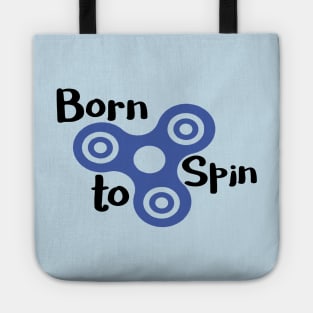Born to Spin Awesome Fidget Spinner Tote