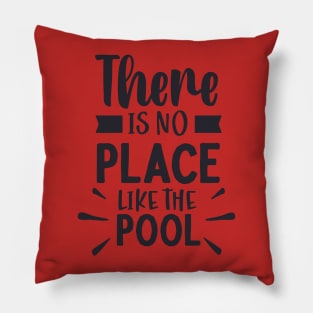 There is no place like the pool Pillow