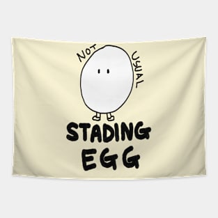 Standing Egg, not usual Tapestry