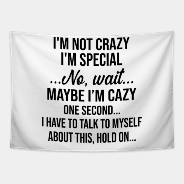im with crazy shirt