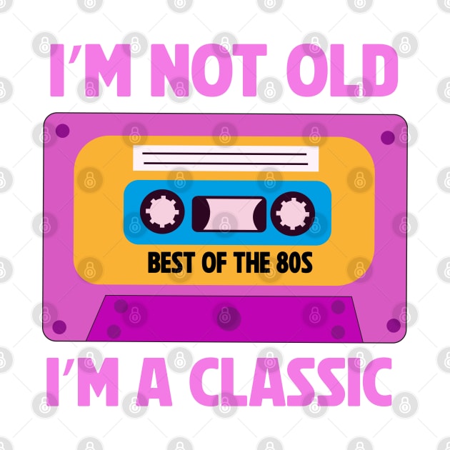 Vintage Pink Cassette Tape I'm Not Old I'm A Classic by yasminepatterns