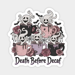 Death Before Decaf Magnet