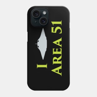 I ufo Area 51 Phone Case