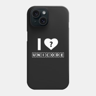 I � UNICODE Heart question mark Design Phone Case