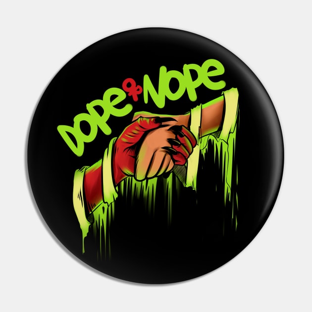 Dope or Nope Pin by driedsnot