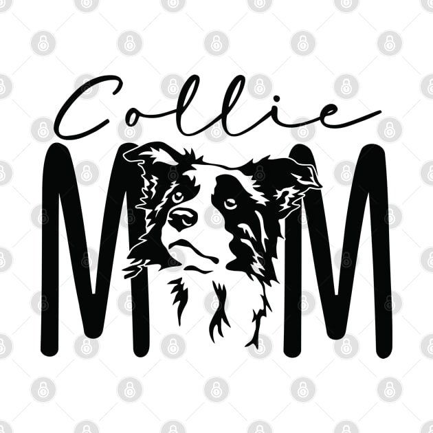 Collie Mom - Border Collie - Herding Working Farm Dog Breed - Personalized Dog Lover Gift For Her - Unisex Graphic Tee by bob2ben