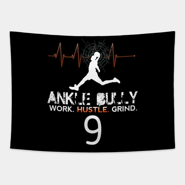 Ankle Bully Work Hustle Grind #9 Basketball Motivation Saying Tapestry by MaystarUniverse