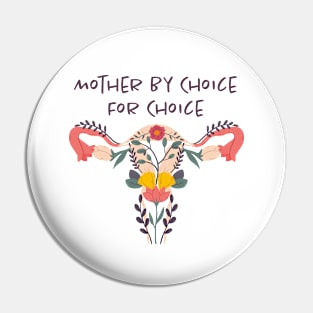 Mother by choice for choice Pin