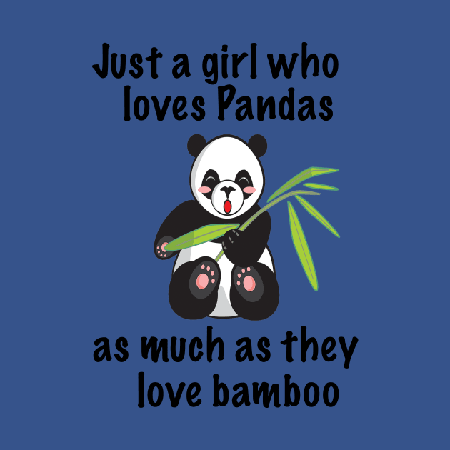 Just A Girl Who Loves Pandas by BlueDolphinStudios