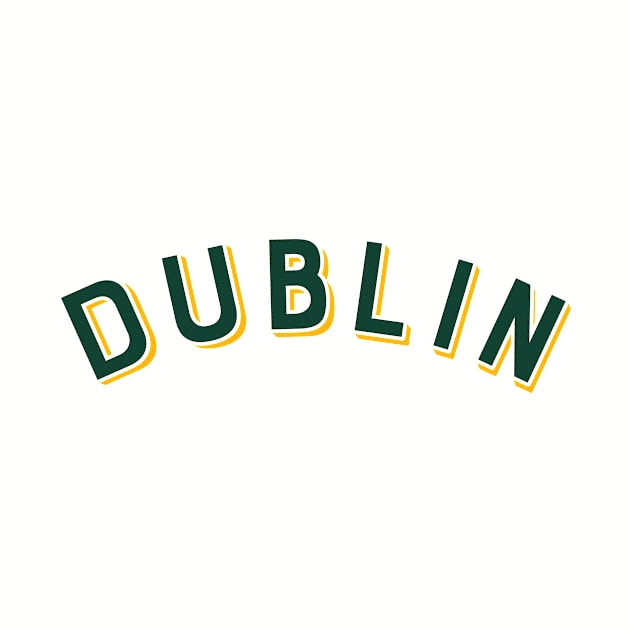 Dublin Ireland Vintage Arched Type by Hashtagified